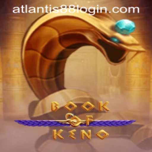 Unveiling the Thrills of BookOfKeno at ATLANTIS88