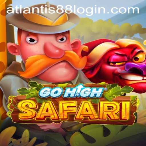 Exploring the Thrills of GoHighSafari: A New Gaming Experience with Atlantis88