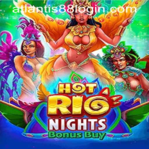 Discover the Thrills of HotRioNightsBonusBuy with ATLANTIS88