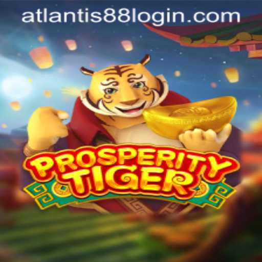 Unveiling the Excitement of ProsperityTiger: A Deep Dive into the ATLANTIS88 Phenomenon