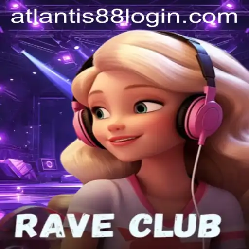 Exploring the Thrills of RaveClub: A Dive into ATLANTIS88 Gaming Experience