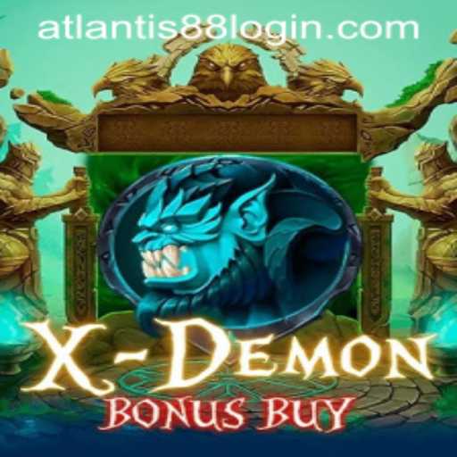 Exploring the Thrilling World of XDemonBonusBuy at ATLANTIS88
